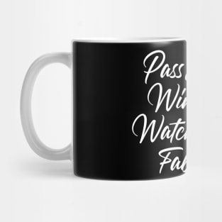 Pass Me The Wine And Watch Me Get Fabulous. Funny Wine Lover Quote Mug